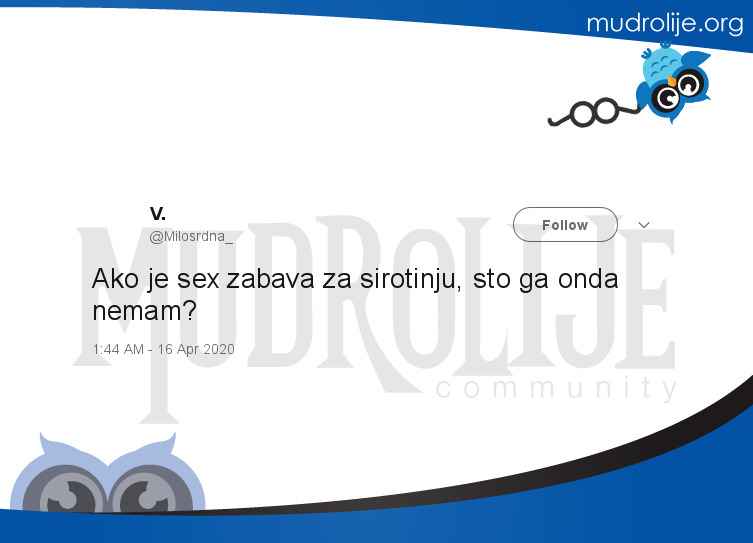 sex je zabava za sirotinju